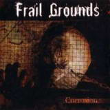 Frail Grounds - Corrosion